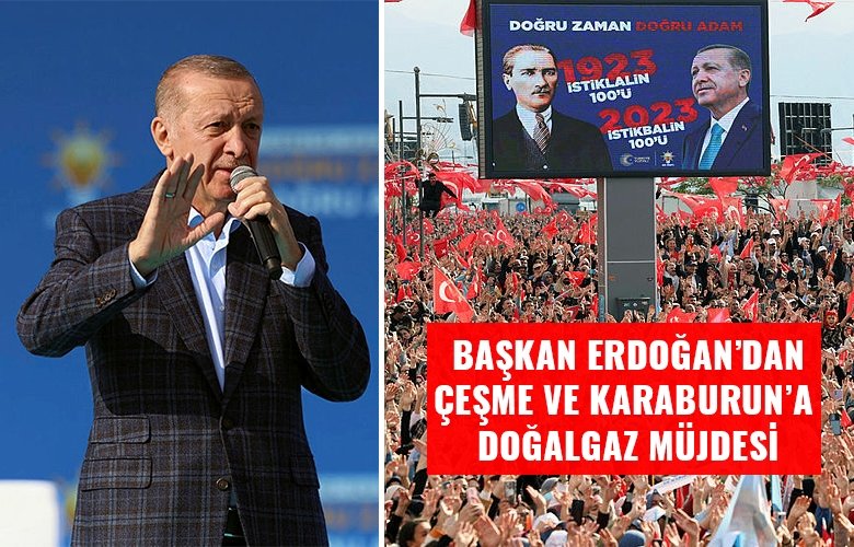 Başkan Erdoğan’dan İzmirlilere art arda müjdeler! Çeşme ve Karaburun’a doğalgaz geliyor