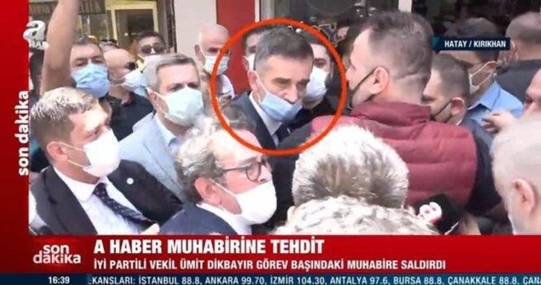 İYİ Partili vekil Ümit Dikbayır’dan A Haber muhabirine tehdit!