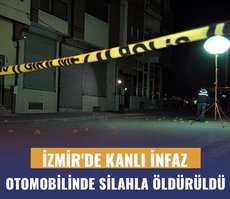 İzmir’de kanlı infaz: Otomobilinde silahla öldürüldü
