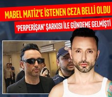 Mabel Matiz’in 3 yıla kadar hapsi istendi!