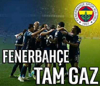 Fenerbahçe tam gaz