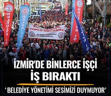 İzmir’de binlerce işçi iş bıraktı! ’Belediye yönetimi sesimizi duymuyor’