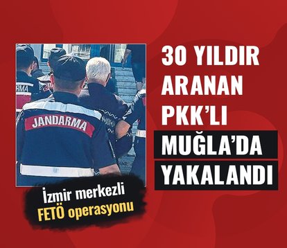 30 yıldır aranan PKK’lı Muğla’da yakalandı