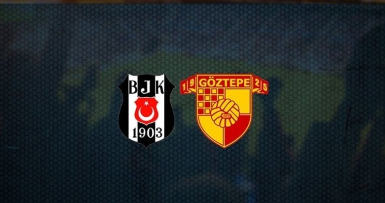 Beşiktaş - Göztepe maçı saat kaçta hangi kanalda canlı?
