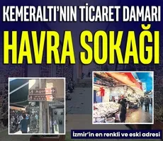 Kemeraltı’nın ticaret damarı Havra Sokağı