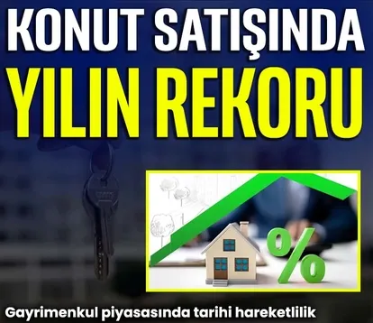 Konut satışında yılın rekoru