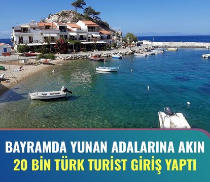 Bayram tatilinde Yunan adalarına akın! 20 bin Türk turist giriş yaptı