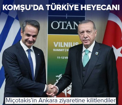 Komşu’da Türkiye heyecanı! Miçotakis’in Ankara ziyaretine kilitlendiler