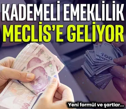 Kademeli emeklilik meclis’e geliyor
