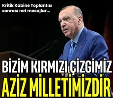 ’’Bizim kırmızı çizgimiz aziz milletimizdir’’