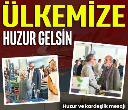 Ülkemize huzur gelsin