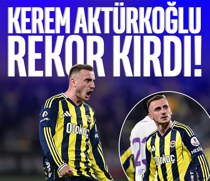 Fenerbahçe’de Kerem Aktürkoğlu rekor kırdı!