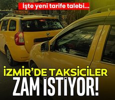 İzmir’de taksicilerden yeni zam talebi