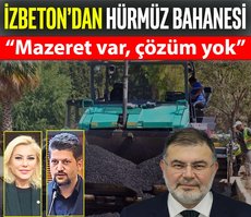 İZBETON’dan Hürmüz bahanesi
