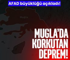 Muğla’da korkutan deprem!