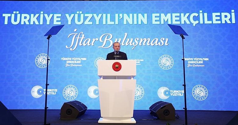 Başkan Erdoğan,Türkiye Yüzyılı’nın Emekçileri İftar Programı’nda konuştu