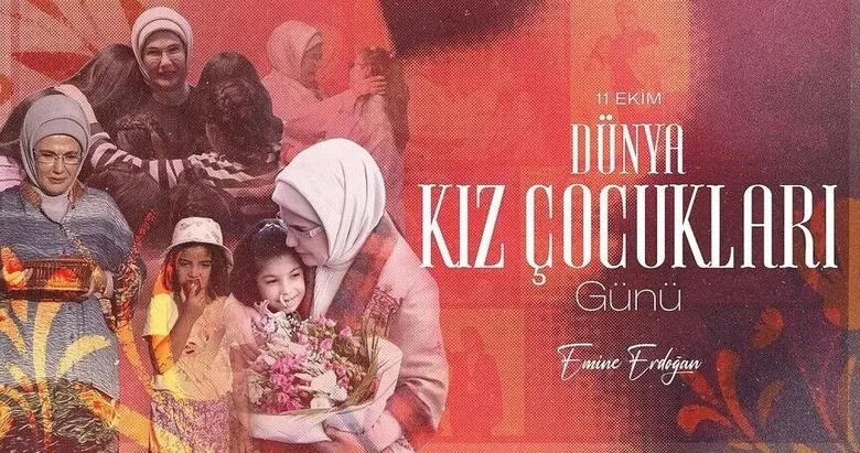 Emine Erdoğan’dan ’Dünya Kız Çocukları Günü’ mesajı