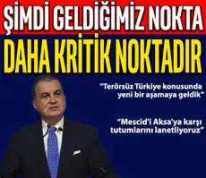 Ömer Çelik: Şimdi geldiğimiz nokta daha kritik noktadır