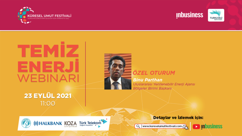 Küresel Umut Festivali ‘Temiz Enerji’ Webinarı’yla devam ediyor