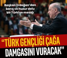 ‘Türk gençliği çağa damgasını vuracak’