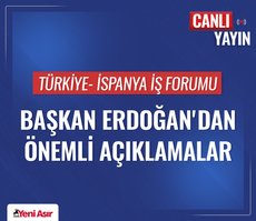 Başkan Recep Tayyip Erdoğan’dan Türkiye-İspanya İş Forumu’nda önemli açıklamalar