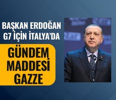 Başkan Erdoğan G7 Liderler Zirvesi için İtalya’da! Gündem Gazze’deki katliam