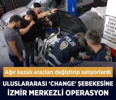 İzmir’de merkezli operasyon: Ağır kazalı araçları değiştirip satan şebeke çökertildi
