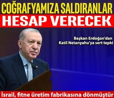 Başkan Erdoğan: Coğrafyamıza saldıranlar hesap verecek