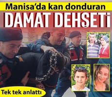 Manisa’da damat dehşeti!
