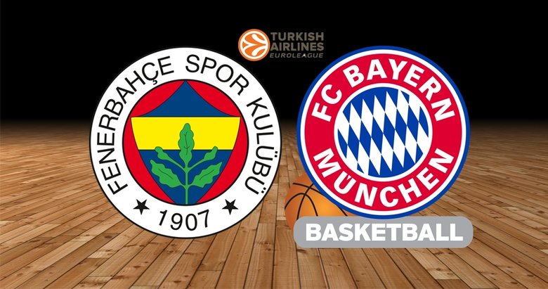 Fenerbahçe Bayern Münih basketbol maçı hangi kanalda, saat kaçta? THY EuroLeague FB maçı ne zaman?