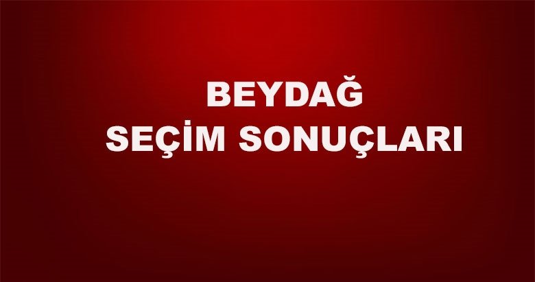 İzmir Beydağ yerel seçim sonuçları! 31 Mart yerel seçimlerinde Beydağ’da hangi aday önde?