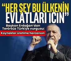 Başkan Erdoğan: Her şey bu ülkenin evlatları için