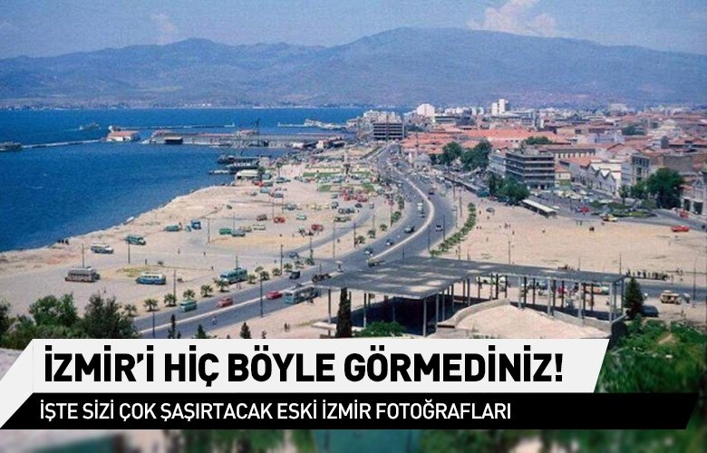 Hic Gormediginiz Eski Izmir Fotograflari Sanal Basin