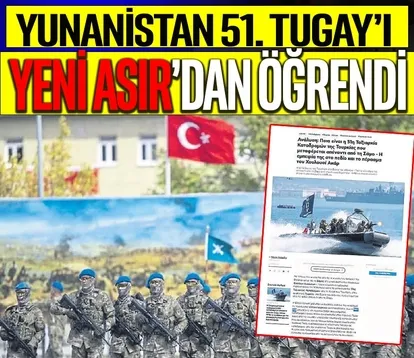 Yunanistan 51. Tugay’ı Yeni Asır’dan öğrendi