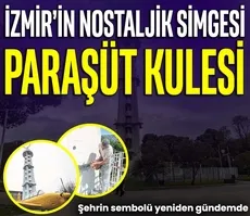 İzmir’in nostaljik simgesi paraşüt kulesi