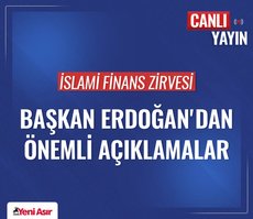 Başkan Erdoğan’dan İslami Finans Zirvesi’nde önemli açıklamalar