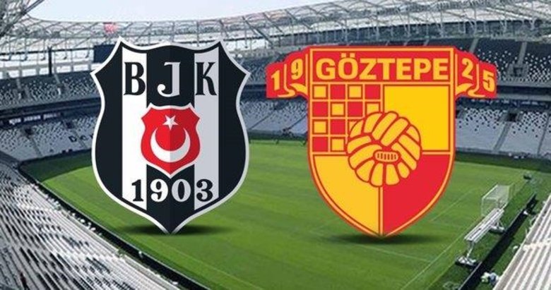 Beşiktaş - Göztepe maçı ne zaman, saat kaçta, hangi kanalda?