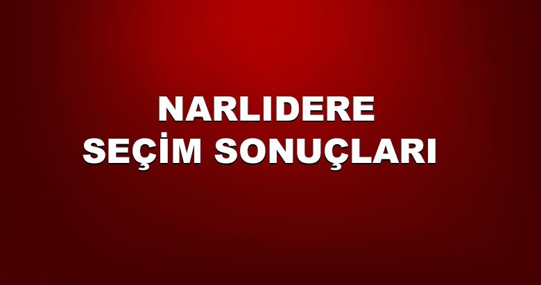 İzmir Narlıdere yerel seçim sonuçları! 31 Mart yerel seçimlerinde Narlıdere’de hangi aday önde?