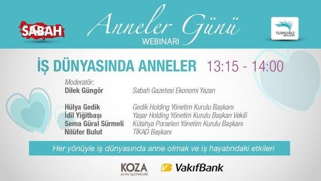 Sabah Gazetesi’nin ’Anneler Günü’ webinarı’na davetlisiniz
