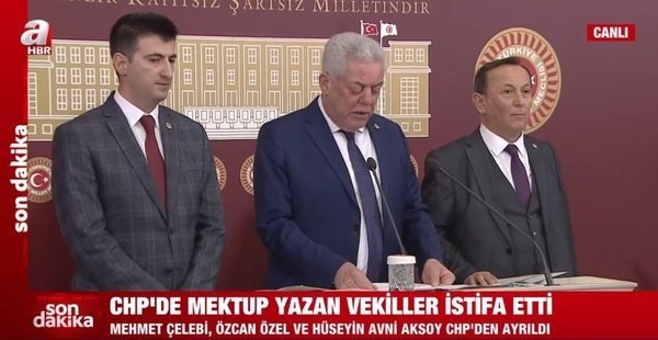Son dakika: 3 milletvekili CHP’den istifa etti! Mektup krizi büyüyor