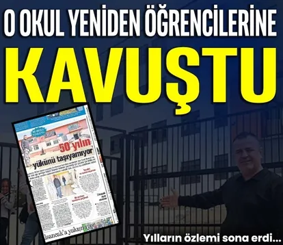 O okul yeniden öğrencilerine kavuştu