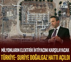 Türkiye-Suriye doğalgaz hattı açıldı