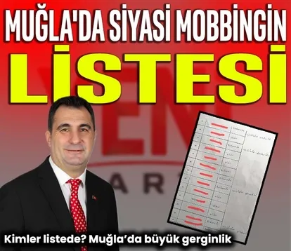 Muğla’da siyasi mobbingin listesi