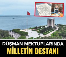 Düşman mektuplarında milletin destanı