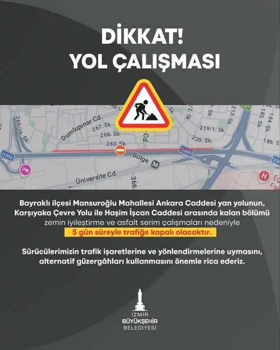 İzmirliler dikkat: O yol 5 gün trafiğe kapalı olacak