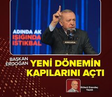 Erdoğan yeni dönemin kapılarını açtı