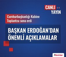 Kabine Toplantısı sonrası Başkan Erdoğan’dan önemli açıklamalar