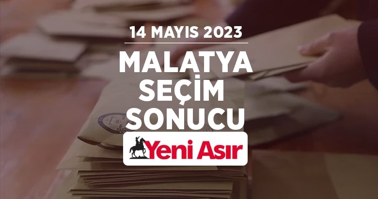 Malatya seçim sonuçları 2023 – Cumhurbaşkanlığı ve milletvekili Malatya oy oranları ve seçim sonucu
