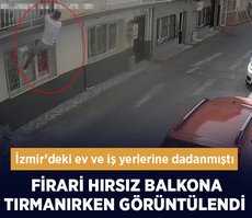 İzmir’deki firari hırsız balkona tırmanırken böyle görüntülendi