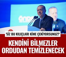 Son dakika: Başkan Erdoğan: Siz bu kılıçları kime çekiyorsunuz! Kendini bilmezler ordudan temizlenecek